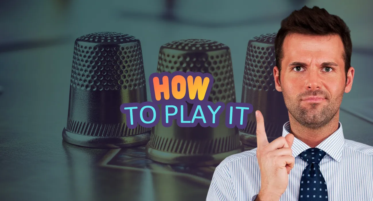 How to play thimbles online - detailed review and step-by-step instructions.